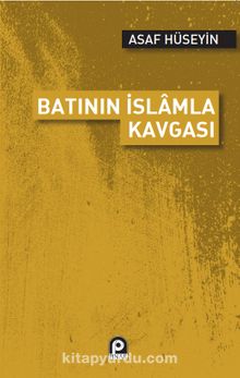 Batının İslamla Kavgası - Asaf Hüseyin