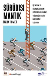 Sürüdışı Mantık & İş, Yatırım ve Finans Alanındaki Popüler Yanılgılar ve Çoğunluğun Aksine Davranarak Kazanmak