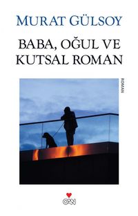 Baba, Oğul ve Kutsal Roman (Eski Kitap)