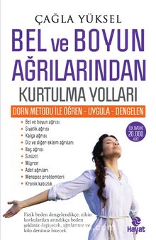 Bel ve Boyun Ağrılarından Kurtulma Yolları - Çağla Yüksel