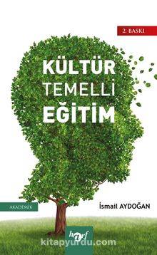 Kültür Temelli Eğitim - Prof. Dr. İsmail Aydoğan