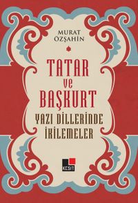 Tatar ve Başkurt  Yazı Dillerinde İkilemeler 