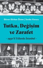 Tutku, Değişim ve Zarafet & 1950'li Yıllarda İstanbul