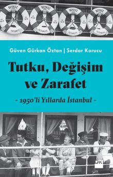 Tutku, Değişim ve Zarafet & 1950’li Yıllarda İstanbul