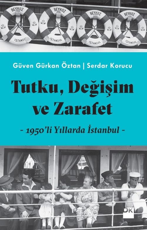 Tutku, Değişim ve Zarafet & 1950'li Yıllarda İstanbul