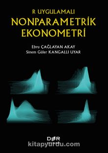 R Uygulamalı Nonparametrik Ekonometri - Ebru Çağlayan Akay
