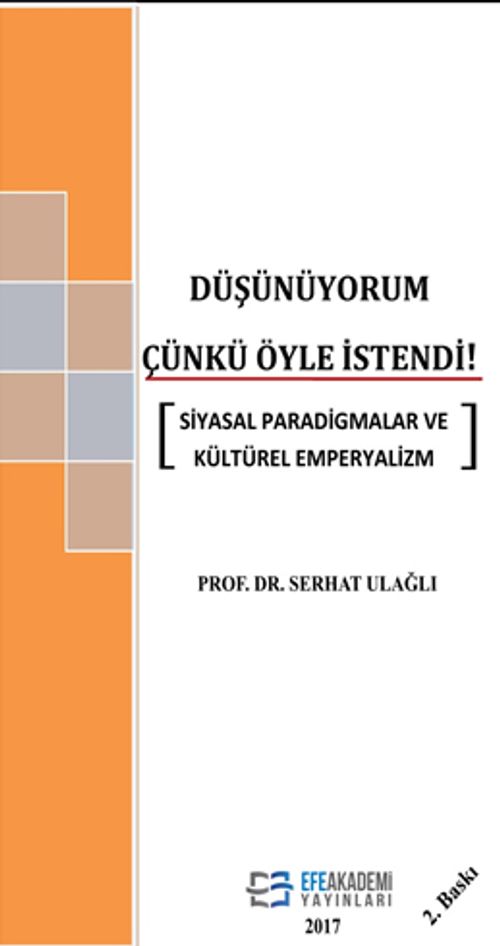 Düşünüyorum Çünkü Öyle İstendi & Siyasal Paradigmalar ve Kültürel Emperyalizm