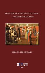 Batı'da Öteki'nin Kültürel ve İdeolojik Dönüşümü & Türkofobi ve İslamofobi 