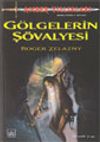 G&ouml;lgelerin Ş&ouml;valyesi / Amber Yıllıkları 9. Kitap
