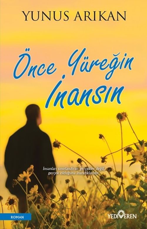 Önce Yüreğin İnansın