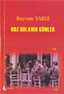 Boz Bulanık Günler