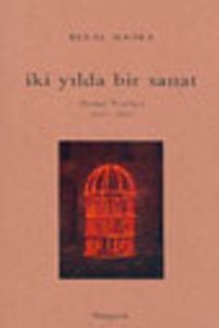 İki Yılda Bir Sanat Bienal Yazıları &1987-2003