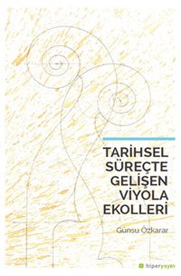 Tarihsel Süreçte Gelişen Viyola Ekolleri