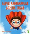 S&uuml;per Kahramanlar G&ouml;zl&uuml;k Takar