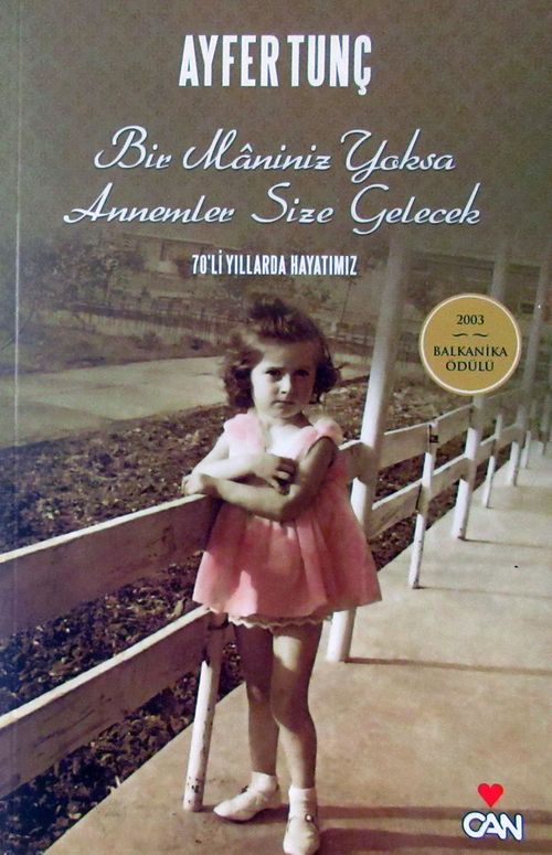 Bir Maniniz Yoksa Annemler Size Gelecek/70'li Yıllarda Hayatımız (Eski Kapak)