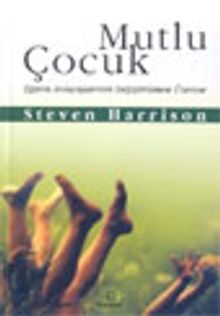 Mutlu Çocuk Eğitim Anlayışlarının Değiştirilmesi Üzerine