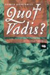 Quo Vadis? Nereye Gidiyorsun