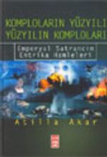 Komploların Yüzyılı, Yüzyılın Komploları