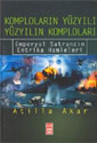 Komploların Yüzyılı, Yüzyılın Komploları