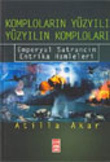 Komploların Yüzyılı, Yüzyılın Komploları
