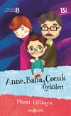 Anne, Baba, &Ccedil;ocuk &Ouml;yk&uuml;leri