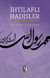 İhtilaflı Hadisler & İmam Şafii'nin Yaklaşımı