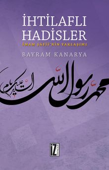 İhtilaflı Hadisler & İmam Şafii'nin Yaklaşımı