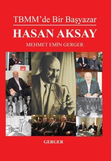 TBMM’de Bir Başyazar Hasan Aksay 