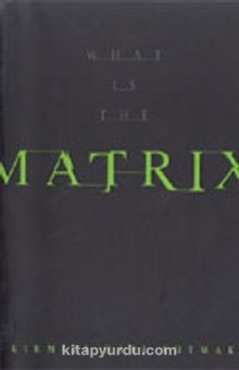 Matrix / Kırmızı Hapı Yutmak