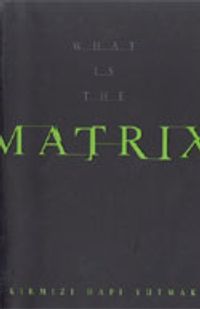 Matrix / Kırmızı Hapı Yutmak
