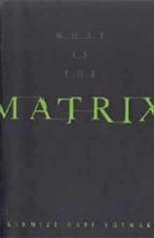 Matrix / Kırmızı Hapı Yutmak