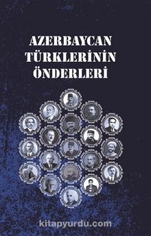Azerbaycan Türklerinin Önderleri