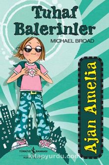 Ajan Amelia - Tuhaf Balerinler - Michael Broad
