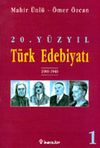 20.Y&uuml;zyıl T&uuml;rk Edebiyatı -1- 1900-1940