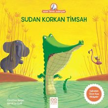 Sudan Korkan Timsah / Anne Tavuk Anlatıyor