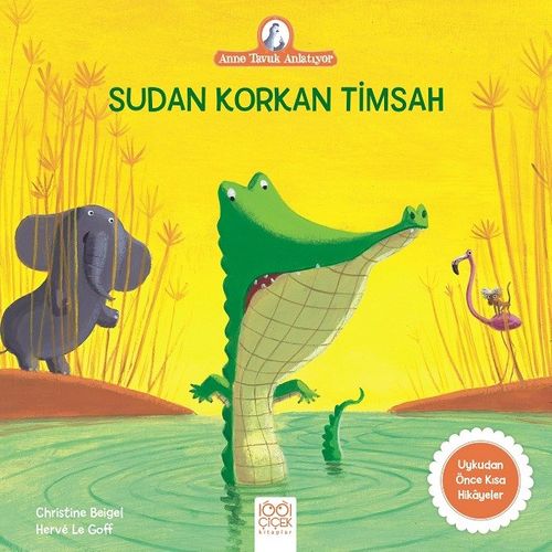 Sudan Korkan Timsah / Anne Tavuk Anlatıyor