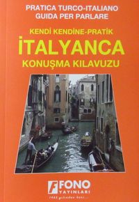 Kendi Kendine Pratik İtalyanca Konuşma Kılavuzu