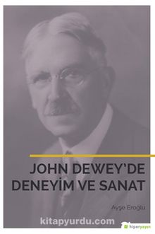 John Dewey’de Deneyim ve Sanat