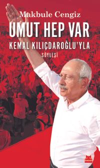 Umut Hep Var & Kemal Kılıçdaroğlu’yla Söyleşi