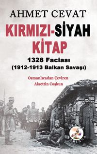 Kırmızı-Siyah Kitap 1328 Faciası (1912-1913 Balkan Savaşı)