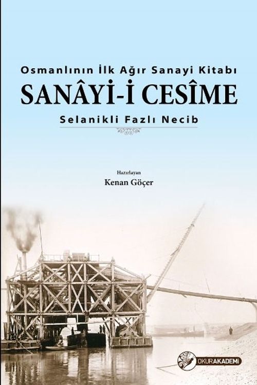 Osmanlının İlk Ağır Sanayi Kitabı Sanayi-i Cesime