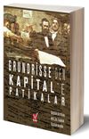 Grundrisse&rsquo;den Kapital&rsquo;e Patikalar