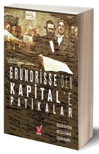 Grundrisse’den Kapital’e Patikalar