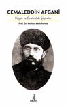 Cemaleddin Afgani & Hayatı ve Etrafındaki Ş&uuml;pheler