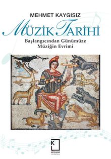 Müzik Tarihi & Başlangıcından  Günümüze Müziğin Evrimi