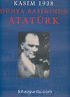 Kasım 1938 Dünya Basınında Atatürk