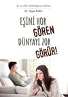 Eşini Hor G&ouml;ren Hayatı Zor G&ouml;r&uuml;r
