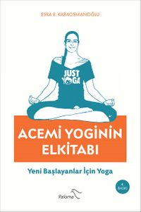 Acemi Yoginin Elkitabı & Yeni Başlayanlar İçin Yoga