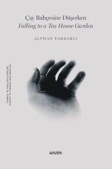 Çay Bahçesine Düşerken & Falling to a Tea House Garden