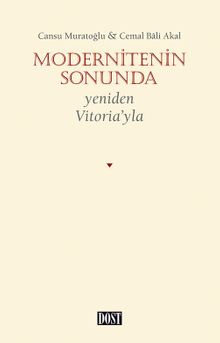 Modernitenin Sonunda Yeniden Vitoria’yla